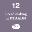 12. Bread making at KTAADN